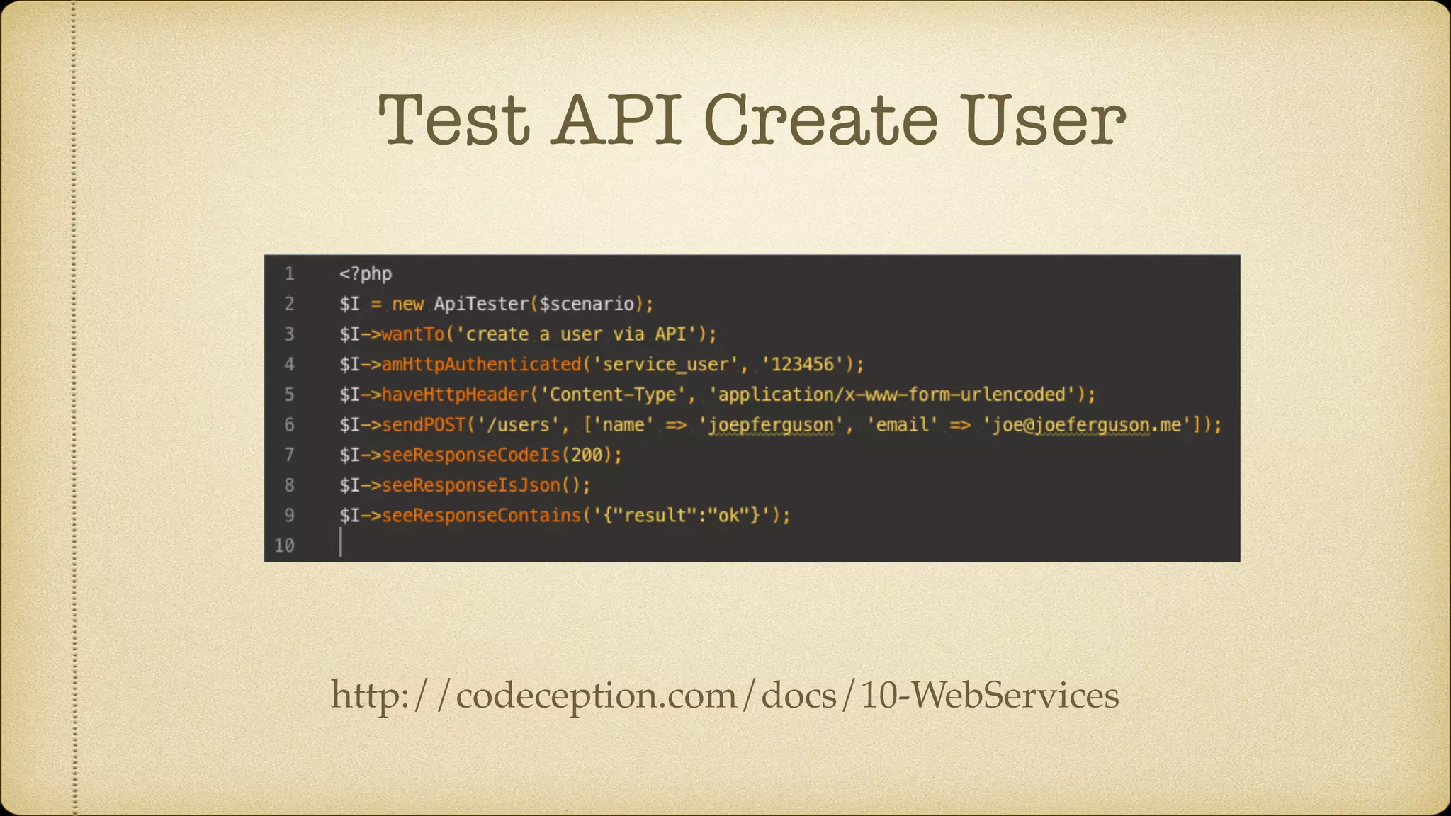 Test API Create User http://codeception.com/docs/10-WebServices 
