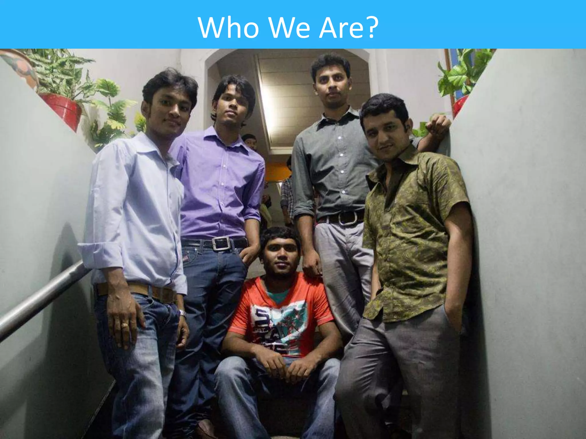 Who We Are?