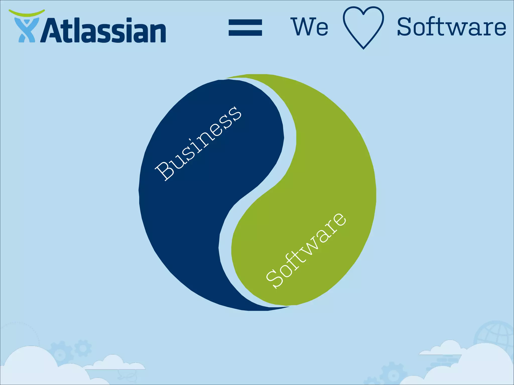 ＝

We

♡

ss
e
in
s
Bu

of
S

re
a
tw

Software

 