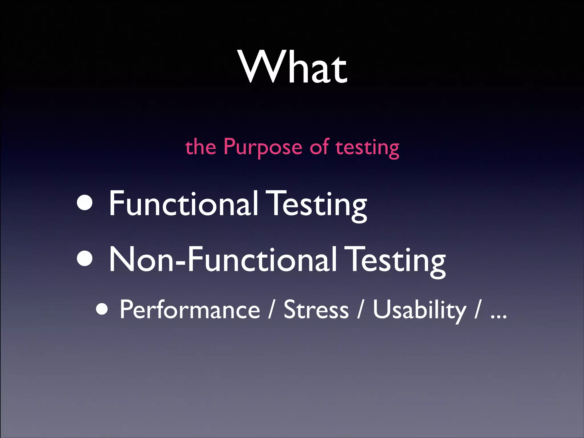 What
the Purpose of testing

•
Non-Functional Testing	

•
Functional Testing	


• Performance / Stress / Usability / ...
Copyright (C) 2013 DeNA Co.,Ltd. All Rights Reserved.

 