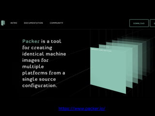https://www.packer.io/
68
 