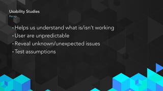 Personas
• Keep us focused on customer needs
• Guide decisions
• Help to resolve conflicts
• Improved efficiency
• Increased success
• Provide empathy for users
Recap
 