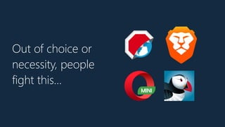 Out of choice or
necessity, people
fight this…
 