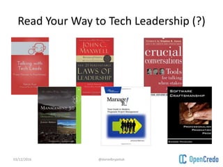 Read Your Way to Tech Leadership (?)
03/12/2016 @danielbryantuk
 