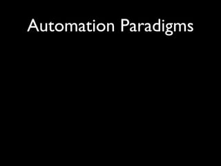 Automation Paradigms
 
