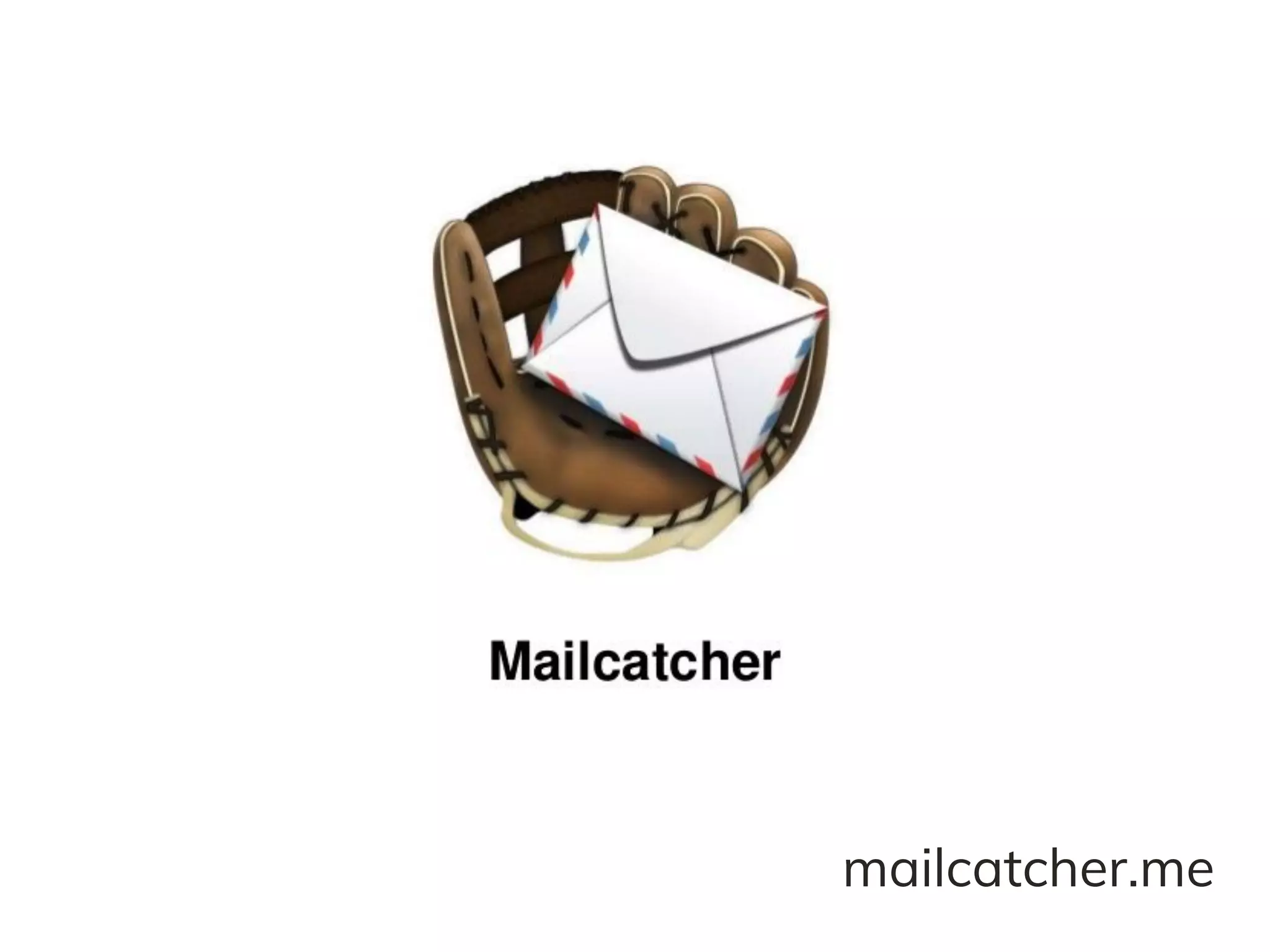 mailcatcher.me