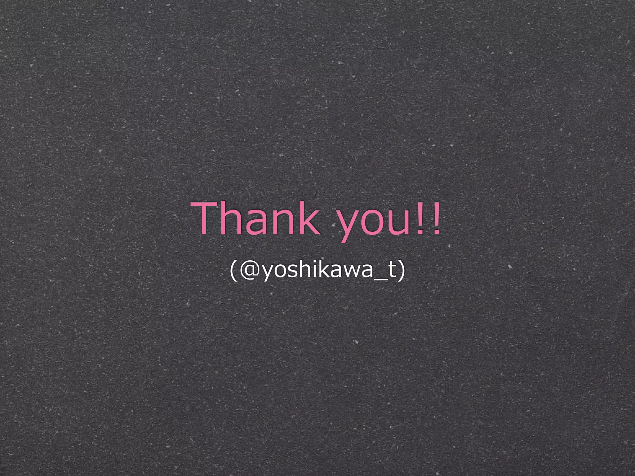 Thank  you!!
 (@yoshikawa_̲t)
 