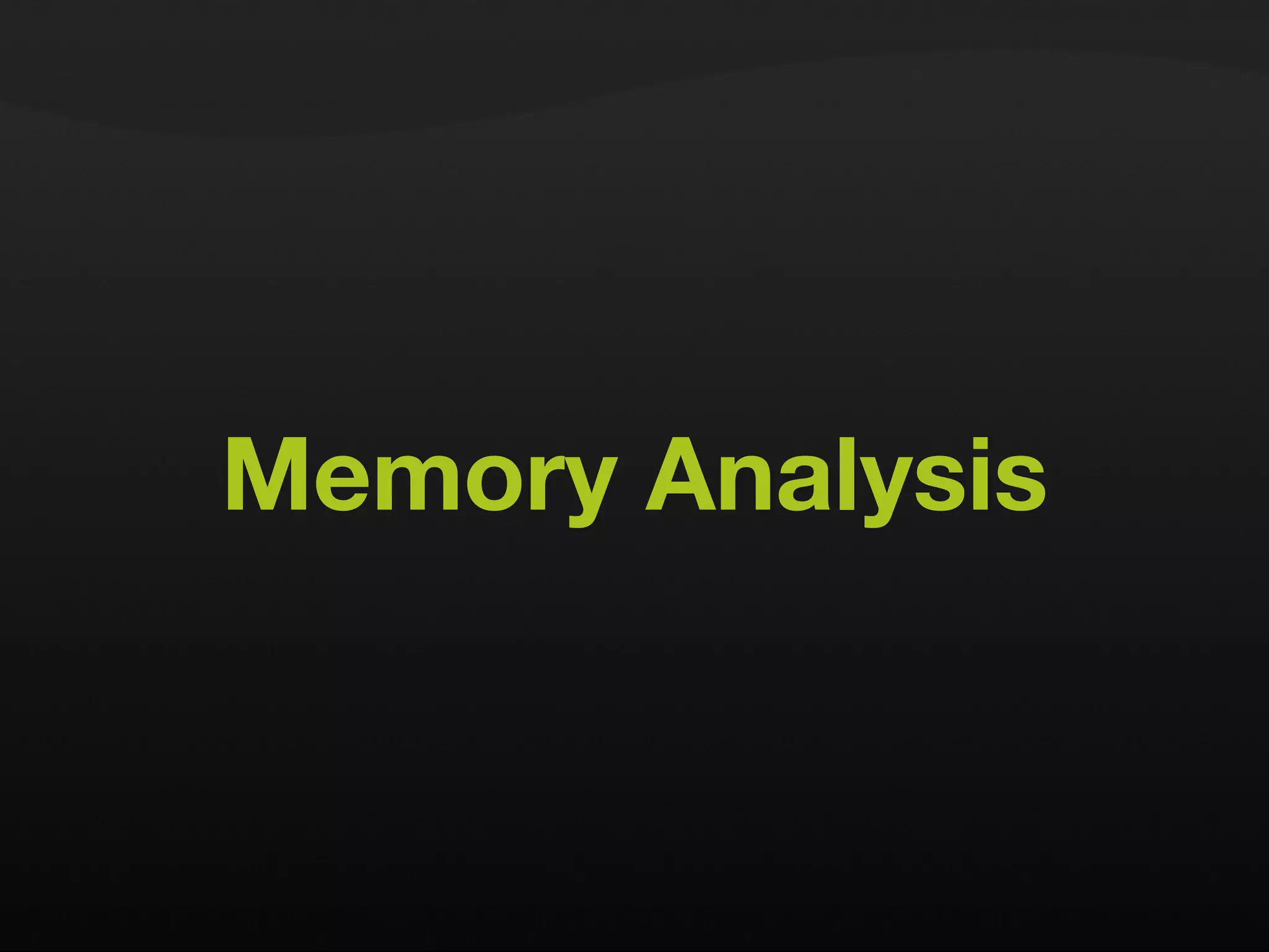 Memory Analysis 