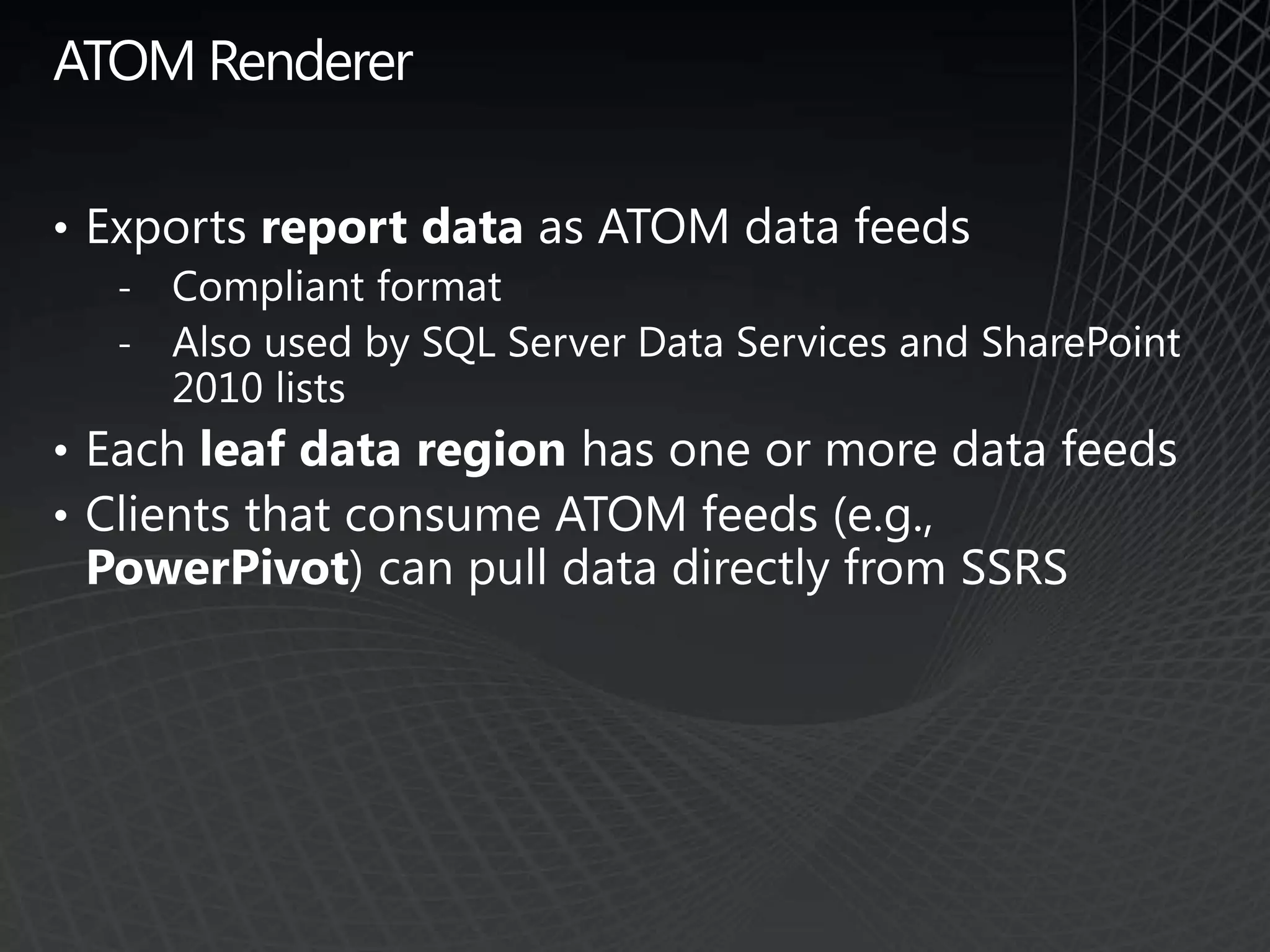 Report authors can treat datasets & report items as building blocks