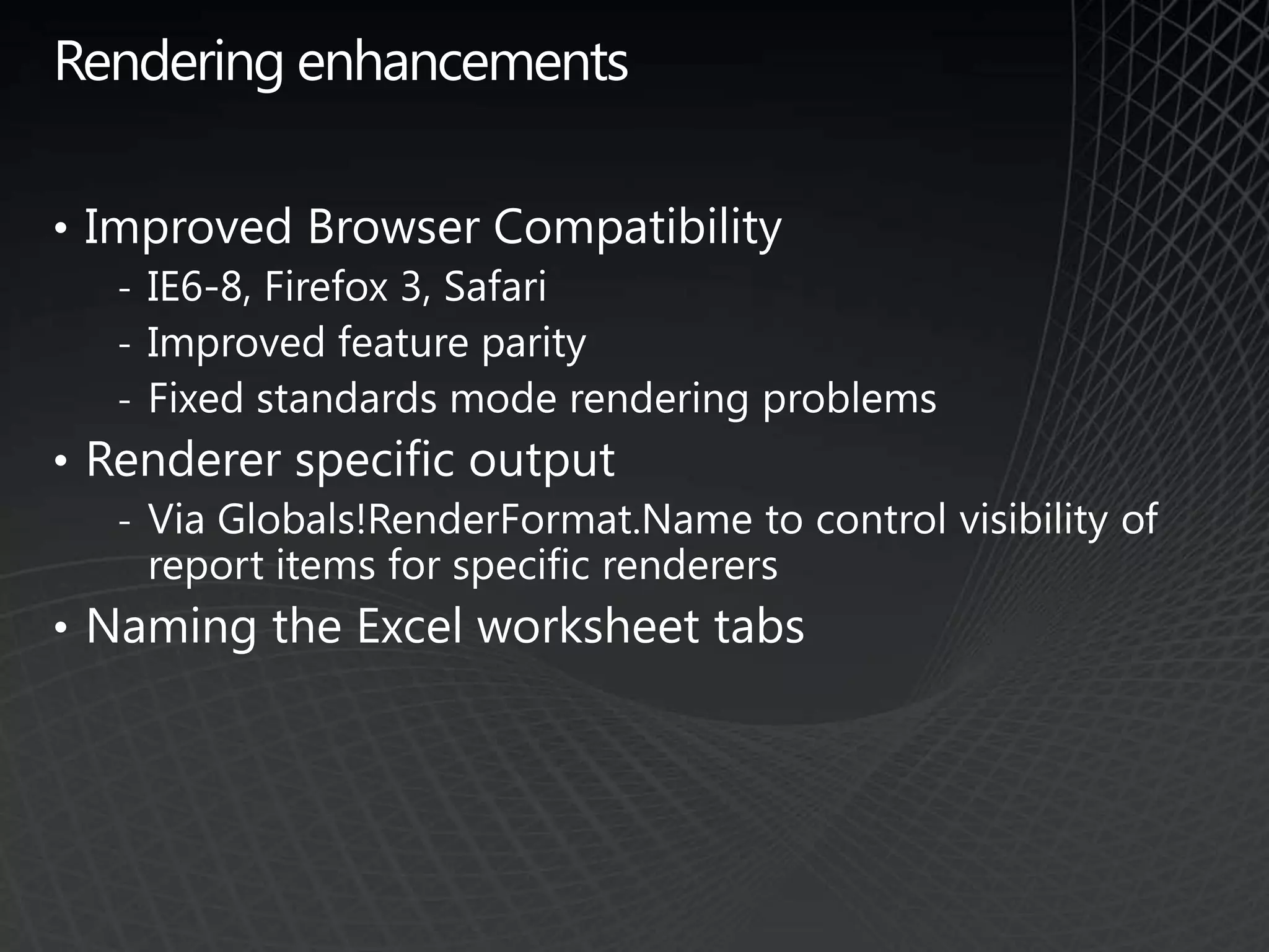 Users are notified when updates are availableShared DatasetsShare queries between reports with new .rsdfile type