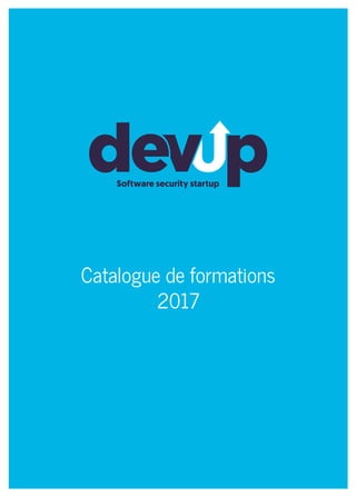 Software security startup
Catalogue de formations
2017
 
