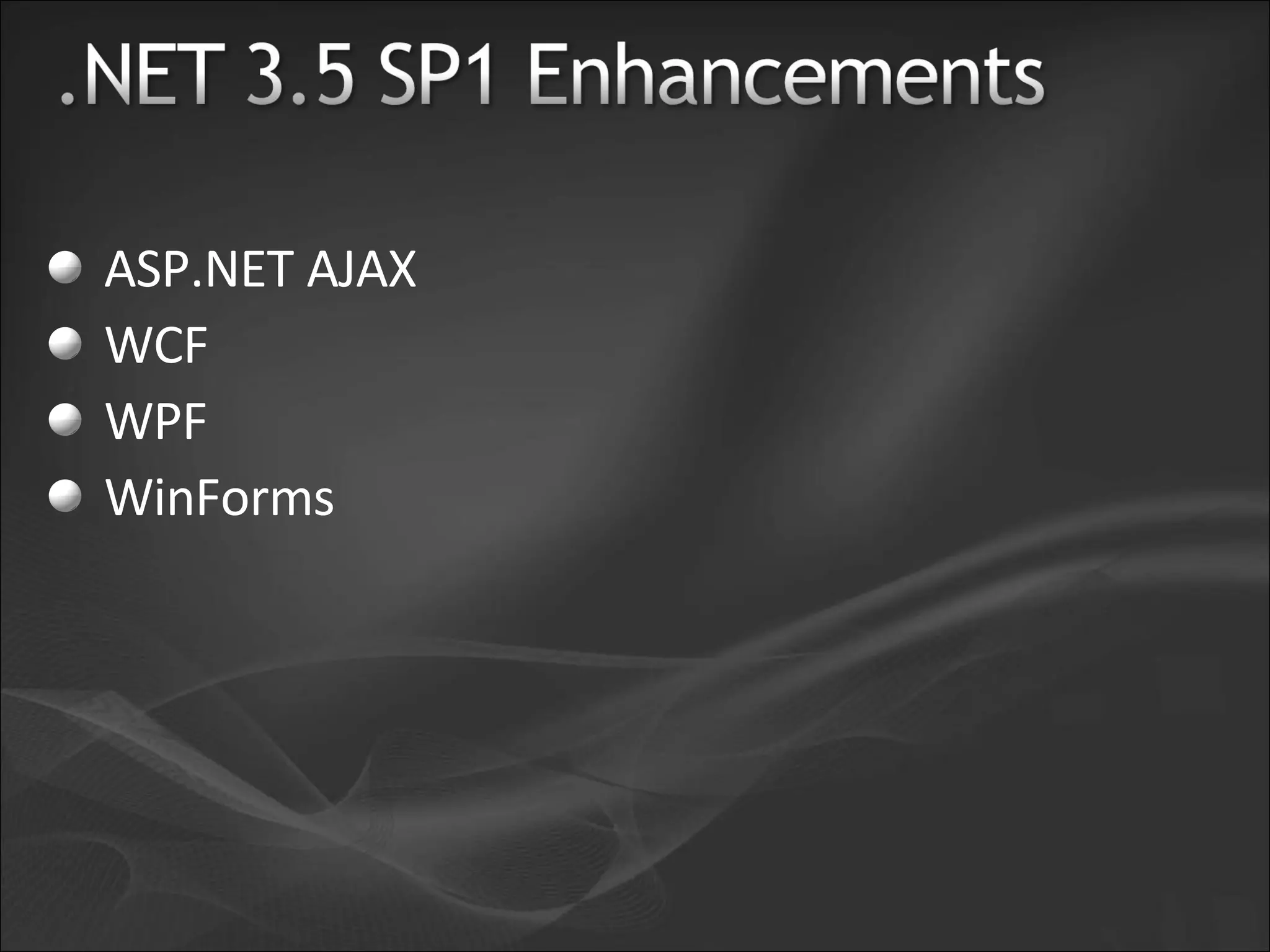 ASP.NET AJAX WCF WPF WinForms 