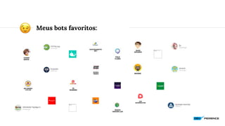 Meus bots favoritos:
 