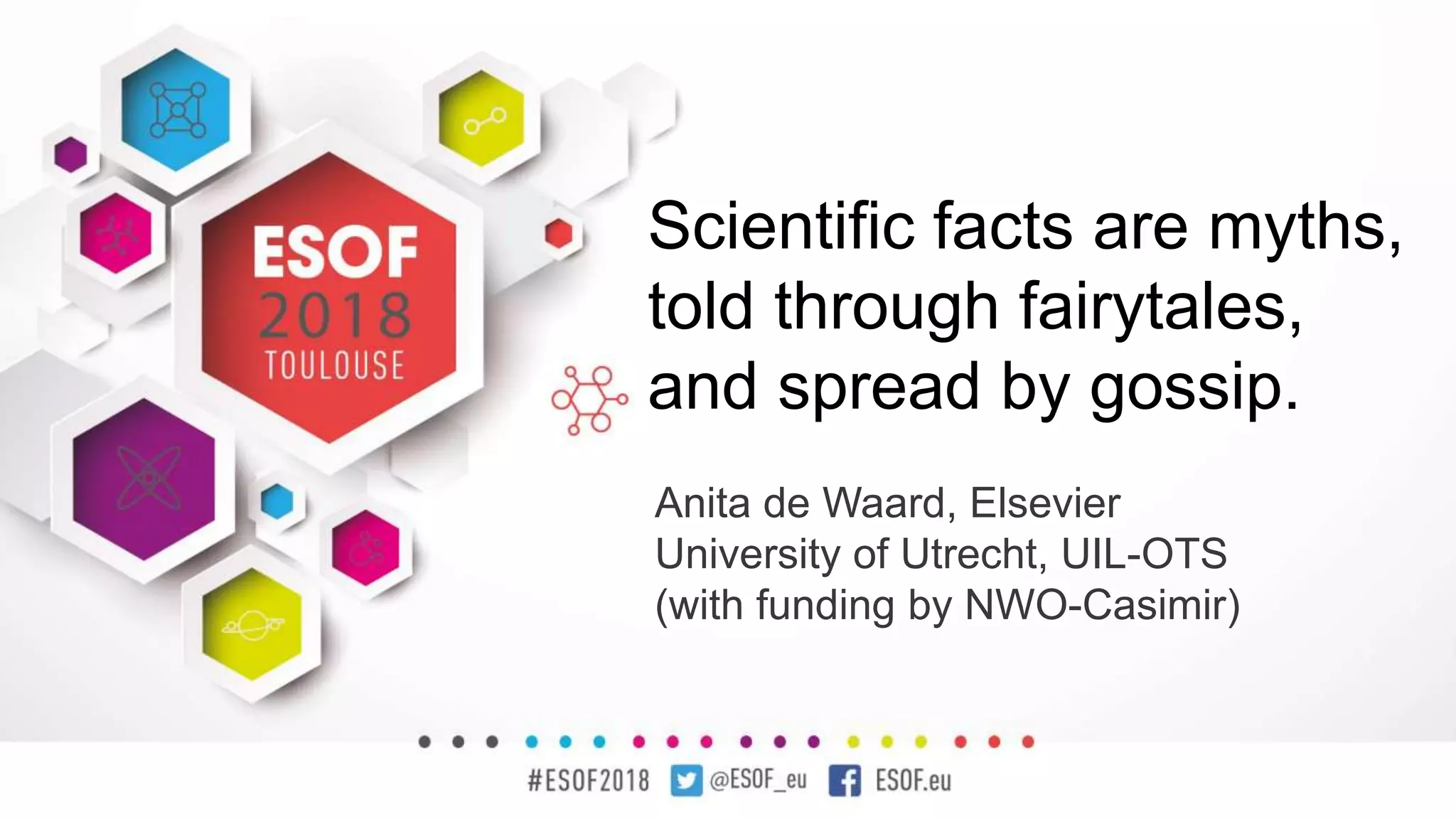 Scientific facts are myths, told through fairytales and spread by ...