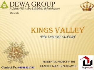 Kings Valley Noida Extension @t 08588831750