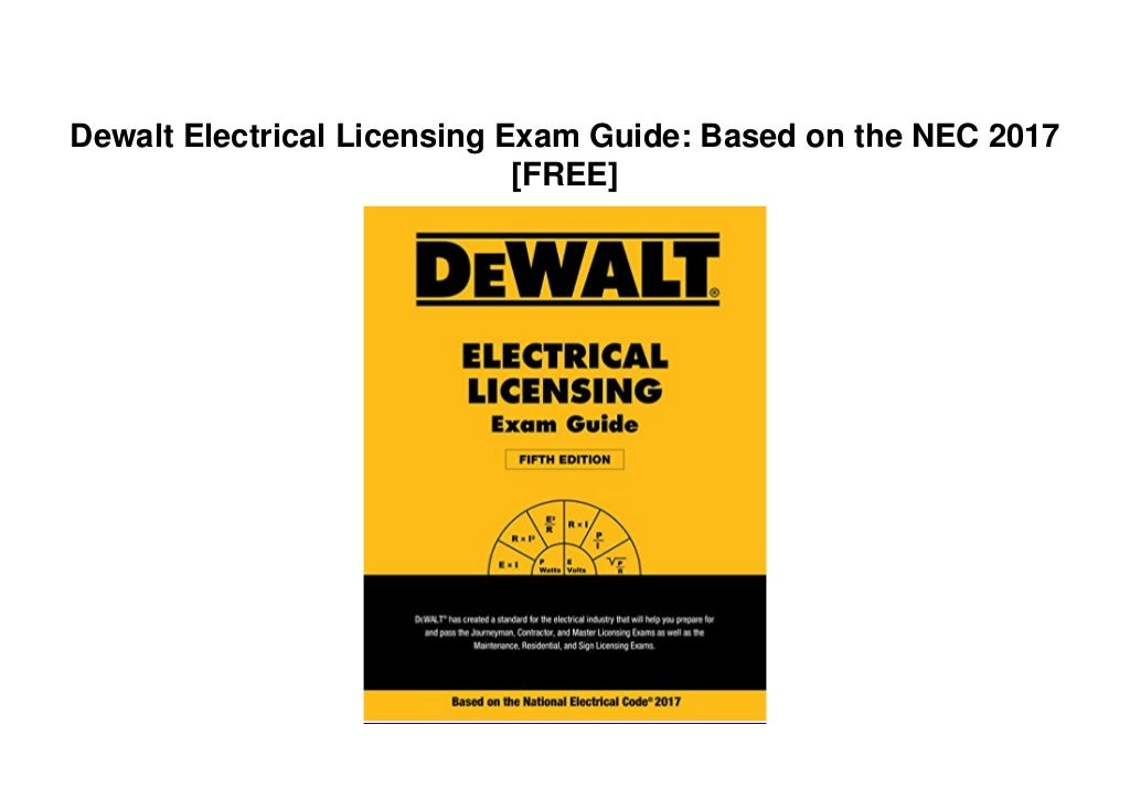 Dewalt Electrical Licensing Exam Guide Based on the NEC 2017 [FREE]