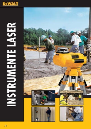 36
     INSTRUMENTE LASER
 