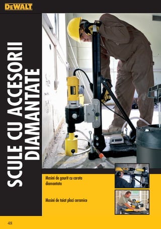 SCULE CU ACCESORII
   DIAMANTATE




                     Masini de gaurit cu carota
                     diamantata


                     Masini de taiat placi ceramice



  48
 