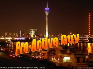 Pro-Active Guy 