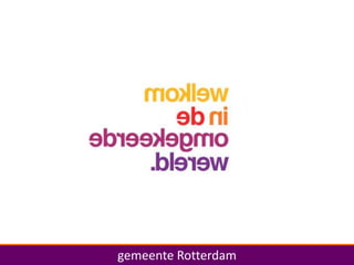 gemeente Rotterdam
 