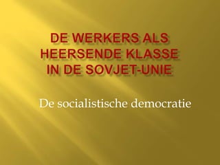 De socialistische democratie
 
