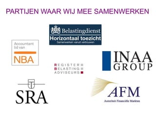 PARTIJEN WAAR WIJ MEE SAMENWERKEN
 