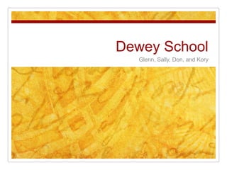 Dewey School Glenn, Sally, Don, and Kory 