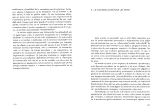 indiferencia y hostíltdad de la naturaleza para los intereses huma-
nos, alguna congruencia de la naturaleza cem el hombre o, de
otro modo, la vida no podría existir, En arte las fuerzas afines,
que no tienen esta o aquella mira especial, sino e! proceso de la
experiencia gozosa, se liheran y esta liberación les da una cuali-
dad ideal, Porque ,qué ideal puede el hombre sostener honrada-
mente, excepto la idea de un ambiente cn el que todas las cosas
conspiran para el perfeccíonarniento y sostenimiento de los valo-
res, ocasional y parcialmente experimentados?
Un escritor inglés, pienso que Galsworthy, ha definido e! arte
co algún lugar "como la expresión imaginativa de la cnergía que
mediante la concreción técnica de! sentimiento y la percepción
tiende a reconciliar lo individual con lo universal excitando co el
individuo una emoción impersonal-. Las energías que constitu-
yen los objetos y acontecimientos de! mundo y, por lo tanto, de-
terminan nuestra experiencia, son lo -universal-, La "reconcilia-
dôo" es e1 logro, de forma inmediata y sin argumentos, de
períodos de cooperación armoniosa de! hombre y el mundo en
experiencias completas. La emoción resultante es -ímpersonal-,
porque no está adherida a la fortuna personal, sino ai objeto para
la construcción dei cual el yo se ha rendido con devocíón. La
apreciación cs iguahnente impersonal en Sll cualidad emocional,
porque tambiên implica la construcción y la organización de las
energias objetivas.
210
9, LA5LJ5TANCIA COMÚN DE LAS ARTES
,Qué asunto es apropiado para el arte' ,Hay materiales que
sem de modo inhercnte apropiados o inapropiados' ,Hay algún
tipo de material que por su ordinariedad resulte inabordable? La
respuesta de las artes mísmas ha ido firme y progresivamente en
la dirección de una rcspuesra negativa a la última prcgunta. Sin
embargo, hay una tradícíón permanente que insiste en que el
arte debe hacer distinciones. Una breve revísíón de! asunto pue-
de servir como una introducción al tópico especial de este capí-
tulo, es decir, a los aspectos de la matcria de! arte común a todas
las artes,
He tenido ocasión, a otro respccto, de referirme a la diferencia
entre las artes populares de un período y las artes oficiales, Aun
cuando las artes favoritas de cada contexto surgen bajo el patrocí-
nio y e! control de los sacerdotes y gobernantes, la distinción de los
gêneros ha subsistido aun cuando e! nombre de "oficial" no es ya
una designación adecuada. Lateoría filosófica se ha interesaclo so-
lamente por aquellas artes que tienen la marca y e! sello de! recono-
cimiento de la clase que tiene una posición social y de autoridad.
Pueden haber florecido las artes populares, pero no han obtenido
atención literaria. No eran dignas de mención co la discusión teóri-
ca y probablemente ni siquiera cran pensadas como artes.
Sin embargo, en vez de dar por sentada con la tradicional for-
mulación de una distinción entre las artes, seleccionarê un ejcm-
pIo moderno, e indicaré cntonces brevemente algunos aspectos
de la revolución que ha derribado las barreras que alguna vez se
211
 