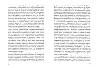 nas cosas sobre lo sublime, lo elocuente, lo poético, lo humorísti-
co, que exaltan y clarifican la pcrcepción de determinados objetos
en concreto. A la hora de ver la pintura de Giorgione, puede ve-
nírnos bien poseer de antemano un sentido definido de lo lírico:
de! mismo modo que para oír el tema principal de la Quinta Sinfo-
nia de Beethoven puede convenirnos dísponer de una clara con-
cepción de lo que es y no es la fuerza en las artes. Con todo, des-
graciadarnente la teoría estética no se ha contentado con aclarar
cualidades como una sucesión de énfasts en totalidades individua-
les, sino que convierte los adjetivos en sustantivos y hace juegos
dialécticos con los conceptos fijos que forma. Puesto que la con-
ceptuacíón rígida se hace sobre la base de principios e ideas fra-
guadas fuera de la directa experiencia estética, todas estas prácti-
cas proporcionan buenos ejcmplos de -cnsueno cerebral".
Sin embargo, si térmrnos rales como píntoresco, sublime, poéti-
co, feo, trágico, se consideran como tendencias orientatiuas, en-
tonces como son adjetivos sernejantes a los términos de bonito,
dulce, convincente; volvemos ai hecho de que el arte es la cuali-
dad de una actividad, y como modo de actividad se caracteriza
por eI mouimiento en esta o aquella dirección. Estas movimien-
tos pueden definírse de manera tal que nuestra relación con la
actividad en cuestíón se haga más inteligente. Una tendencia, un
movimiento se produce dentro de ciertos limites que definen su
dirección, pera las tendencias de la experiencia no tienen unos lí-
mires fijos exactamente, ni son líneas rnatemátícas sin volumen ni
cuerpo. La experiencia es demasiado rica y compleja para permi-
tir una limitación tan precisa. Lasdclimiracioncs de las tendencias
están formadas por bandas, no por líneas, y las cualidades que
las caracterizan fonnan un espectro en vez de distribuirse en
compartimentos separados.
Así cualquiera puede seleccionar pasajes de literatura y decir
sin vacilacíón, esta es poético, esta es prosaico. Sin embargo, esta
atribución de cualidades no implica que haya una entidad Ilama-
da poesia y otra llarnada prosa, sino que implica, una vez más, una
cualidad sentida, de movimiento hacia un Iímítc. En consecuen-
cia, la cualidad existe en muchos grados y formas. Algunos de sus
252
grados menores se manifiestan en sitios inesperados. La doctora
He!en Parkhurst cita e! siguiente párrafo extraído de un informe
metereológico: -Prevalccen las bajas presiones aI oeste de las Mon-
tanas Rocosas, en Idaho y ai sur de! rio Columbia hasta Nevada.
Continuamos cem posibilidades de que haya huracanes a lo largo
deI valle de! Misisipi y dentro de! golfo de México. Se informa de la
presencia de huracanes en Dakota dei Norte y Wyoming, nieve y
granizo en Oregón y temperatura de cero grados centígrados en
Missouri. Fuertes vientos soplan en el sureste de las Antillas y se ha
prohibido la navegación a las embarcacioncs de la costa de Brasil".
Nadie diría que este pasaje es poesia. No obstante, sólo una
definición pedantesca negaria que hay algo poético en él, debido
en parte a la eufonía de los términos geográficos, y adcmás a los
"valores transferídos-, a la acumulación de alusíones que crean el
sentido de la amplia espaciosidad de la tierra, lo romântico de
países distantes y extrafios y, sobre todo, el misterio deI variado
torbe!lino de las fuerzas de la naturaleza, en huracanes, vientos,
granizo, nieve, frio y ternpestad. La mtención es enunciar prosai-
camente las condiciones dei tiempo, pero las palabras llevan una
carga que les da impulsión hacia lo poético. Supongo que inclu-
so las ecuaciones compuestas de símbolos químicos pueden, en
ciertas círcunstancias, contener una visión de la naturaleza que
para algunas personas posea valor poético, aunque en tales casos
el efecto es limitado e idiosincrático. No obstante, de antemano
se puede garantizar que hay expcriencias con diferentes materia-
les y diferentes movimientos hacia diferentes c1ases de conclusio-
nes que praducirían resultados que pueden llegar a ser tan dife-
rentes como lo más puramente prosaico y lo más exaltadamente
poético. En algunos casos la tenclencia está en la dirección de!
cumplitniento de una experiencia corno experiencia, mientras
que en otros casos el resultado es una especíe de reserva que se
usará cn otra experiencia.
Pienso que el examen de la literatura respecto a lo cómico y
humorístico demostrará los mismos dos hechos. Por un lado, que
las observaciones incidentales y laterales hacen más clara alguna
tendencia particular y hacen ai lector más viviente y discrimina-
253
 