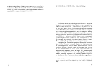 to que la experiencia es e! logro de un organismo en sus luchas y
realizaciones dentro de un mundo de cosas, es el arte co gennen.
Aun co sus formas rudírnentarias, contiene la prorncsa de esa per-
cepción deliciosa que es la experiencia estética.
22
2. LA CRIATURA VIVIENTE Y "LAS COSAS ETÉREAS"l
,Por qué el intento de conectar las cosas más altas e ideales de
la experiencia con sus raíces vitales básicas CS, tan a menudo, con-
siderado como una traición a su naturaleza y una denegación de
su valor? iPor quê se siente repulsíón a conectar las altas realiza-
ciones de las bellas artes con la vida común, la vida que comparti-
mos con todas las criaturas vivientes? ,Por qué la vida es pensada
como asunto de los sentidos más primitivos y ocultos o, cuando
mucho, como cosa de sensación tosca y pronta a hundirse hasta el
nive! de! deseo y la áspera crueldad? Una respuesta completa a la
cuestión implica escribir una historia de la moral y revela las con-
diciones que han originado e! desprecio por e! cuerpo, el temor
de los sentidos y la oposición entre la carne y e! espíritu.
Un aspecto de esa historia es tan útil para nuestro problema
que se debe, ai menos, notificaria de paso. La vida institucional
de la humanidad está marcada por la desorganización. Este de-
sorden se disfraza,a menudo, por el hecho de que toma la forma
de una división estática co c1ases, y esta separación estática es
aceptada como la esencia misma de! orden, en la medida en que
se fija y se acepta de modo que no pueda engendrar un conflicto
abierto. La vida se segmenta y los segmentos institucionalizados
se clasifican en altos y bajos, sus valores se dividen en profanos y
1. EI sol. la luna. la tierra Y SlIS contenídos, sem matcríalcs para formar cosas más
grandes, es decir, cosas etéreas; cosas más grandes que las que lu hecho cl Creador. john
Keats.
23
 