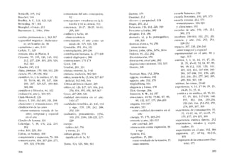 Botticelli, 105, 192
Boucher, 144
Bradley, A, c.. 121, 123, 126
Browning, 317, 364
Brueghcl, el viejo, 215
13uermeyer, L., 106n, 35Kn
cambio, pcrmancncia y, 363-367
-capacidad negativa», Shakespea-
re, un hombre de, 38
capitalismo y arte, 9-10
Car1yle, T., 329
censura, idea de Plarón. 8
Ceza nne, 55, 105, 136, 145, 162,
212, 237, 238, 265, 293, 324,
342, 343
Chardin, 145, 213
china, pinturas, 159, 160, 161, 236
ciericia, 95, 135~ 136, 3K2
científico, lo, y lo estético, 17, 30,
)9, 53~54, K6, 95, 107, 16K~
169, 207, 325~327, 359~360,
3Kl~3K6
cientificos y filósofos, 84, 162
civilízación. arte y, 369-395
Clark-Maxwell, 224
dásico, 3, 160, 162~165, 191, 318
-claskismo- Y -romanticísmo-, 351
clasificación de las artes
uéanse sustancia variada de las
artes; temporal y espacial
en cl arte
Claudio de Lorena, 331
Colendge. 5, 38, 176, 212, 219,
302
color, 160, 229, 264
Colvin, sir Sydney, 109
comprensión y cxprestón, 76, 206
comunicación, 1H3, 267-26H, 275,
305, 323, 37K~3Kl
398
comunitária dei arte, conccpción,
92
conccpciones -crcadoras- co la fi-
losofía y co la ciencia, .)11
conciencia, 26~27, 28~29, 60~61,
295,100
conflicto y lucha, 41-3
uéase resistencia
conocimiento, el arte como un
modo de, 325, 326, 32K
Constable, 201, 301, 331
conre-mplación. 2H5-290
contribución humana, la, 277-306
control oligárquico, 3B8
convenciones, 171-173
Corot, 238
Courbet, 201, 331
criatura viviente, la, 3-40
cristiana, tradición, 382-383
crítica, teoria ele la, 13, 164, 337~367
judicial, 542~343, 344
Crítica del juicio (Kant), 285
critico, el, 124, 127, 145, 164,244,
254, 354, 355, 356, 365~367
Croce, 207~20K, 326
cualidad decorativa co el arte,
143~147
cualidades scnsihles, 24, 116, 134
y sigs., 139, 219, 242, 2KK,
292, 330
cualitativo, pcnsamícnto, L350,
163,216, 218n, 220~221, 227~
22K
cuerpo
cultivo de-l. 256
y mente, 24
cultura gricga, 374
significado de la, 32
Dante, 124, 326, 360, 361
Darwin, 175
Daumier, 212
"decoro» y -propicdad-, 224
Degas, 201, 212
Deiacroix, 15(" 163,226,319
Descartes y Locke, 3H2
designio, 151, 136
desnudo, el, y lo pornográfico,
IOK, 201
destreza rórnk-a, ~4, 2'56
véase técnica
Dewey, john, 155n, 307n, 361n
Dielerot, 91, 212, 292
discriminación, 170
disociac-íón. en cl arte, 282
dtspostcioncs motoras, 110, 115
Durero,32ô
Eaxtman, Max, 152, 295n
egipcia, escultura, 192
egípcio. arte, 192,370
Einfuehlung 114
elegancia y forma, 1~H
Eliot, George, 20n
Emerson, R. W" 33, 357
emociones, 49~50, 73~80, 87, K9,
90, 132, 137, 175, 266~269
empatia. 114-11'5
encanto, :B3
iéase cualidad decorativa eri el
arte
energia, 55, 17';, IK3~210
ensueno y arte, 311-312
arte cerebral, 249
cnuriciación contra expresión, 96
y sigs.
Epstein, 192
equilíbrio, 15, 290
corno resultado de la tensión, 15
uéase simetria
escuela flamenca, 232
cscuela florentina, 160, 195, 373
escuela romana, 212, 373
-romanticismo-, 318-319
y -clasicismo-, 351
escuelas de arte, 159, 195, 212,
300, 373
escultura, 160~161, 192, 251, 261
esencia, y arte, 244, 251, 254,
328~332
espacio, 207, 233, 236~240
oéase temporal y espacial
r-spontaneidad en el arte, 80 y
sigs.,315
estética, 3, 4, 11, 12, 15, 17, 20,
31, 35, 45~49, 53, 61, 87, K9,
90, 99~112, 129, 133, 141,
145, 163, 164, 167~168, 183~
lK4, 1K7~IHK, 191, 196, 220,
243,246,251, 277, 282, 2K5,
289, 301, 307, 330
..etéreas, las cosas", 23-40
experiencia, 4, 11, 17~IH, 21, 23,
24~2H, 31,33,41
estética y no estética, 46, 56, 63,
67, 95, 110, 117~11H, 148,
155, 163, 164, 233~234,
239~240, 244, 251~252, 259,
278, 305, 307, 369
experiencia de consurnación, 19,
21, 41~42, 44, 47, 64~65, 77,
155, 157, 194~195, 369
expenencia estética directa, 252
expcriencias, -ideales- y -csptn-
tuales-, 33
experimento en LI arte, 162, 384
expresión. 27, 67~92, 96~116,
305
Expresion de las c-'tno(Íones(Dar-
win),175
399
 