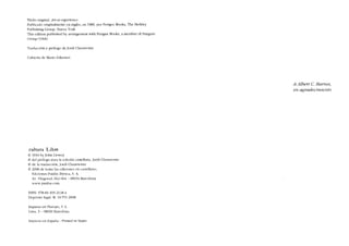 Título original: Arl as expericnce
Publicado originalmente cn inglês, en 1980, por Pcrigcc Books. The Berkley
Publishing Group, Nueva York
This edition publishcd hy arrangemenr with Perigee Books, a mcmber of Penguin
Group (USA)
Traduccíón y prólogo de Jordi Clara monte
Cubicrta de Mario Eskenazi
cultura Libre
© 1934 hy]ohn Dewey
© dei prólogo para la edíción castcllana, jordi Claramonte
© de la traducción. jordi Clara monte
© 2008 de todas las cdlcioncs cn casrcllano,
Edictones Paidós Ibérica, S, A,
Av. Diagonal, 662-664 - 08034 Barcelona
www.paidos.com
ISBN,978-84-493-2118-4
Depósito legal: B. 10.551-2008
lmpreso cn Hurope. S. L.
Lima, 3 - 08030 Barcelona
Irnprcso cn Espana - Prirued in Spain
A Albert C. Banzes,
en agradecimiento
 