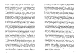 ra visiblc, constituía de algún modo una reflexión sobre las cuali-
dades estéticas de ésta. Nadíe admitiria que su pcrcepción de! Par-
tenón se intluenciara con e1 hecho de no conocer la significación
de la palabra con que se denorninó e! edíficio. Aún existe la fala-
cia, especialmente co conexión con la pintura, de varias maneras
más sutiles que la ilustrada por el incidente de la conferencia.
Los títulos son, por asi decir1o, asuntos sociales. Identifican
objetos para una fácil referencia de manera que uno sabe lo que
se quiere decir cuando una sinfonia de Beethoven es llamada La
Quinta o cuando se menciona cl Entierro de Tiziano. Un poema
de wordsworth puede especificarse por su nombre, pero puede
ídentífícarse como el poema que se cncucntra cn cierta página
de una edición dada, o bien !lamándolo Lucy Gray. La pintura de
Rembrandt puede ser !lamada La bodajudia o e! cuadro que cuel-
ga en cierta pared de una particular sala de la galería de Amster-
damo Los músicos generalmente desígnan sus ohras por números,
quizá ('00 una indicación de la llave. Los pintores prefieren títulos
vagos. AsÍ los artistas, quizá inconscientemente, tratan de escapar
de la tendencia general de ligar un ohjeto de arte con alguna esce-
na o algún curso de los acontecimientos que los oyentes y espec-
tadores reconocen en su experiencia anterior. Una pintura puede
ser catalogada meramente COIllO Río en el crepúsculo. Aun enton-
ces, muchas personas suponurán que deben llevar en su expe-
ricncia de esa pintura el rccuerdo de algún do visto alguna vez en
esa hora particular. Sin embargo, asi tratada, la pintura deja de ser
pintura y se hace un inventario o documento, como si fuera una
fotografia en color, tomada para propósitos históricos o geológi-
cos o para servir ai negocio de un detective.
Las distincioncs que hemos planteado sem e1ementales, pero
son básicas en la teoría estética. Cuando termine la confusión entre
tema y sustancia, terminará también, por ejemplo, la ambigüedad
referente a la representaciém tal como se ha discutido. Mr. BradJcy
lIama la atencíón sobre la tendencia común de tratar una obra de
arte corno un símple recuerdo de algo, ilustrándolo corno eI mirón
de una galería de pintura que observa ai caminar -«esta pintura se
parece tanto a mi primo», o esta pintura «exelretrato de mi tierra-c--,
126
y quien después de quedar satisfecho porque una pintura es sobre
Elias, sigue adelanre disfrutando con el juego de descubrir eI tema,
pero nada más que el terna dei cuadro siguiente. A menos que se
aprecie la radical diferencia entre el terna y la sustancia, no sólo se
equivoca el visitante accidentaL sino los críticos y teóricos que juz-
gan los objetos de arte en términos de sus preconcepciones sobre
lo que debe ser eI as unto de! arte. No hace tanto tiempo que, ai ha-
blar sobre los dramas de Ibsen, lo propio era deeir que eran -sórdí-
dos-: y que la pintura que modifica eI asunto principal de acuerdo
con los requerimicntos de la forma estética que implica distorsión
de la forma física, era condenada como arbitraria y caprichosa. La
réplica justa dei pintor a esa falta de cornprcnsión se encuentra en
una observación de Matisse Cuando alguien se quejaba de que
nunca había visto una mujer como la de su pintura, replico: -Mada-
me, esta no es una mujer; ésta es una pintura". EI crítico que rastrea
asuntos exóticos -históricos, morales, sentimentales o conforme
a los cánones establecidos que prescrihen ternas apropiados-
puede ser muy superior en el conocimiento que ticncn los guías de
las galerías que no dicen nada sobre las pinturas, pera si mucho so-
bre el momento en que las produjeron y las asociaciones senti-
mentales que despiertan, la Majestad dei Monte Blanco o la trage-
dia de Ana Bolena, pero estéticamente están ai mismo nivel.
EI hombre de la eiudad que vivió en eI campo durante su in-
fancia tiene tendencia a comprar cuadros de prados verdes con
ganado que pasta, o arroyos murmurantes, especialmente si hay
también un estanque para nadar. Obtiene de tales cuadros una
revíviscencía de ciertos valores de su infancia presentados en ex-
periencias pasadas, más un valor emocional anadido a causa dei
contraste con su buena situación presente. En todos estos casos
no se ve cl cuadro, sino que se usa corno un trampolín para Ile-
gar a unos sentimientos agradables, a causa de su asunto exótico.
EI asunto de las experiencias de la infancia y la juventud cs, sin
embargo, un fondo inconsciente para un arte mucho más grande.
Sin embargo, para ser la sustancia de! arte debe transformarse en
un nuevo objeto en virtud dei medio empleado, no sugerido so-
lamente a modo de reminiscencia.
127
 