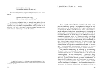 I...J somepbilosopbic song
O!Truth tbat cberisbes 011 r daily life,'
otras veces las produce un paseo a lugares lejanos, una aven-
tura a
casements opening on tbefoam
Cfperilous seus infaéry landsforlorn:"
No obstante. cualquíera que sca la senda que siga la obra de
arte, precisamente porque es una expericncia plena e intensa,
conserva vivo cl poder de experimentar el mundo común co SlI
plenitud. Y lo hace reduciendo la materia prima de la experiencia
a una matcria ordenada por medío de la forma.
.. 'L.1 algún canto filosófico / de la vcrdad que halaga nucstra vída díaría.. (N. deI/.)
... -Vcntanas que se ahren sobre la espuma / de mares peligrosos perdidos co rtcrras
cncanradas.. (N. de! t,)
150
7. LA HISTORIA NATURAL DE LA FORMA
En el capítulo anterior hemos considerado la forma como
algo que organiza cl material y lo transforma en materia dei arte.
La definición que de ella se ha dado. dice lo que es la forma cuan-
do está lograda. No dice cómo llega a ser, cuáles son las condicio-
nes de su generacíón. La forma ha sido definida cn términos de re-
laciones, y la forma estética en términos de la compleción de las
relaciones dentro de un medio elegido. Sin embargo, -relación- es
una palabra ambigua. Se usa en e1 discurso filosófico para desig-
nar una conexión instituída en el pensamiento, por lo que signifi-
ca entonces algo indirecto, algo puramente intelectual, incluso ló-
gico. Sin embargo, -relacíón- en su uso idiomático denota algo
directo y activo, algo dinámico y energético, fija la atencíón en la
manera en que las cosas se comportan unas con otras, en sus cho-
ques y reuniones, en la manera en que se cumplen y se frustran,
se promueven y se retardan, se excitan y se inhiben una a otra.
Las relaciones intelectuales se enuncían en proposicíones;
afirman la mutua conexión de los términos. En el arte, corno cn la
naturaleza y en la vida, las relaciones son modos de interacción,
son un empujar y un tirar, contracciones y expansiones, deter-
minan la ligereza y el peso, eI ascenso y la caída, la armonía y la
díscordía, Las relaciones de amistad, de pareja, las fraternales, las
filiales, las dei ciudadano cem su nacíón, así como las de cuerpo a
cuerpo en la gravitación y en la acción química, pueden sirnboli-
zarse cn términos o concepciones y luego ser enunciadas en pro-
posiciones. No obstante, existen como aeciones y reacciones en
151
 