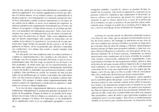 obra de arte, quizá por un nuevo descubrimiento en química que
afecta los pigmentos. Los cambies significativos son los que afcc-
tan a la forma misrna, en su sentido estético. La relatividad de la
técnica respecto a los instrumentos es a menudo pasada por alto.
Se hace importante cuando el nuevo instrumento es un signo de
un cambio eo la cultura, cs decir, en el material por expresar. La
alfarería primitiva está ampliamente determinada por e! torno del
alfarero y los tapetes y cobijas deben mucho de su díbujo geomé-
trico a la naturaleza del instrumento para tejer. Tales cosas por si
mismas son corno la constitucíón física de un artista: Cézanne de-
seaba tener los músculos de Manet. Tales cosas adquieren más
que uo ínterés arqueológico sólo cuando se relacionan con un
cambio en la cultura y la experiencia. Las técnicas de los que pin-
taron hace largo tiempo las paredes de las cuevas y de los que
grabaron en hueso, sirven aI propósito que ofrecían e itnponían
SlIS condiciones. Los artistas han usado y usarán siernpre toda
clase de técnicas.
Por otra parte, hay una tendencia entre los críticos profanos a
confinar la experimentación a los científicos de laboratorio. Sin
embargo, uno de los rasgos esenciales del artista es que es un ex-
peritnentador nato. Sin este rasgo no pasará de ser un buen o un
mal acadêmico. EI artista tiene que ser un experimentador, por-
que tiene que expresar una experiencia intensamente individual
a través de medios y matcriales que pertenecen ai mundo común
y público. Este problema no puede ser resuelto de una vez por
todas. Es un problema que se vuelve apresentar con cada nueva
obra. De otra manera el artista se repite a si mismo y muere esté-
ticamente. Sólo porque e! artista opera experimentalmente abre
nuevos campos de experiencia y revela nuevos aspectos y cuali-
dades en escenas y objetos familiares.
Si en vez de decir "experimental" dijéramos -aventurero- pro-
bablemente obtendríamos la aceptación general, tan grande es e!
poder de las palabras. Porque e! artista es un amante de la expe-
riencia sin escoria, evita los objetos ya saturados y está, por con-
siguiente, siempre a la última. Por naturaleza, es un insatisfecho
de lo establecido como lo es un explorador geográfico o un in-
162
vestigador científico. Cuando lo -clásico- se produjo llevaba las
senales de la aventura. Este hecho lo ignoran los clasicistas cn su
protesta contra los románticos que emprenden el desarrollo de
nuevos valores, con frecuencia sin poseer los medios para su
creación. Lo que es c1ásico ahora lo es a causa de la perfección
de la aventura y no por su ausencia. El que pcrcihe y goza estéti-
camente tiene siempre el sentido de la aventura ai leer algún clá-
sico, como lo tenía Keats al lcer e! Homero de Chapman.
La forma cn concreto puede ser discutida solamente respecto
a las obras de arte reales, que no pueden ser prescntadas en un li-
bro de teoria estética. Sin embargo, la absorción en una obra de
arte, tan completa que excluya el análisís, no puede ser largo tiem-
po sostenida. Hay un ritmo de entrega y reflexión. Interrurnpimos
nuestra entrega ai objeto para preguntar adónde y cómo nos con-
duce. Entonces llegamos a ocupamos, en cicrto grado, de las con-
diciones forrnales de la forma concreta. Ciertamente ya hemos
mencionado estas condiciones de la forma al hablar de acumula-
ción, tensión. conservación, anticipación y cumplimiento, corno
características formules de una experiencia estética. Quien se aleja
de la obra de arte para escapar ai efecto hipnótico de su exprcsión
total cualitativa, no usará estas palabras, ni será explicitamente
consciente de las cosas que representan, pero los rasgos que dis-
tingue, como los que dan a la obra su poder sobre él, son reducti-
bles a las condiciones de la forma que hemos mencionado.
Nos llega primero la impresión abrumadora, quizá raptados
por la repentina gloria de! paisaje, o por el efecto que produce en
nosotros entrar en una catedral, cuando la luz débil, el incienso,
los vitrales y las majestuosas proporciones se funden en un todo
indiscernible. Decimos con verdad que una pintura nos impresio-
na. Hay un impacto que precede al reconocimiento definido de lo
que hay en ella. Como dice e! pintor Delacroix sobre esta primera
fase preanalítica, "antes de saber lo que representa la pintura sois
capturados por Sll acorde mágico». Este efecto es particularmente
notable en la música para muchas personas. La impresión hecha
163
 