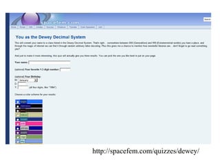 http://spacefem.com/quizzes/dewey/
 