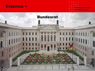 Bundesrat
Erasmus +
 