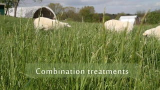Combination treatments
 