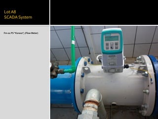 LotA8
SCADA System
Fm-01 PS “Korace”; (Flow Meter)
 