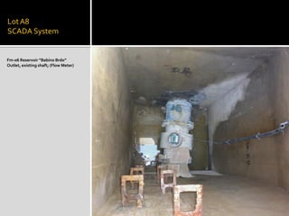 LotA8
SCADA System
Fm-06 Reservoir ”Babino Brdo”
Outlet, existing shaft; (Flow Meter)
 