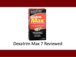 Dexatrim Max 7 Reviewed
 