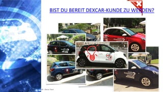 Copyright: Amedeo Marinelli - Dexcar Team
BIST DU BEREIT DEXCAR-KUNDE ZU WERDEN?
 
