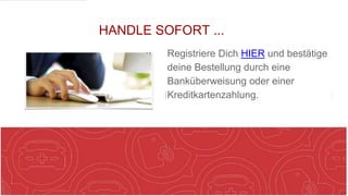 Copyright: Amedeo Marinelli - Dexcar Team
Registriere Dich HIER und bestätige
deine Bestellung durch eine
Banküberweisung oder einer
Kreditkartenzahlung.
HANDLE SOFORT ...
 