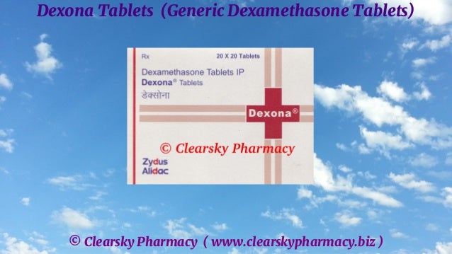 © Clearsky Pharmacy ( www.clearskypharmacy.biz )
Dexona Tablets (Generic Dexamethasone Tablets)
 