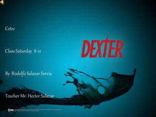Subtitle goes here
Cetec
Class Saturday 8-12
By :Rodolfo Salazar Sorcia
Teacher Mr. Hector Salazar
 