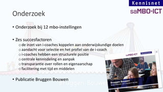 De i-coach als bruggenbouwer tussen onderwijs & ICT - Pascal Koole en Leo Bakker - OWD19 Slide 6