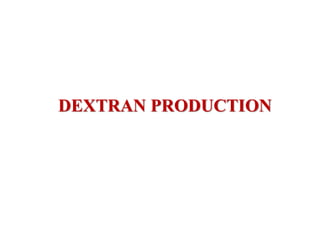 production and characterisation dextran by lactobacillus paracasei | PPTX