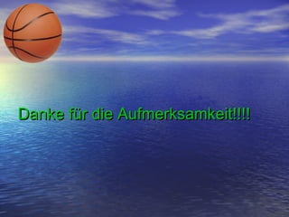 Danke für die Aufmerksamkeit!!!!

 