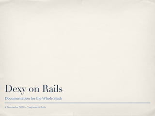 Dexy on rails