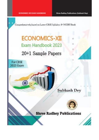 Shree Radhey Publications (Subhash Dey)
ECONOMICS XII EXAM HANDBOOK
 